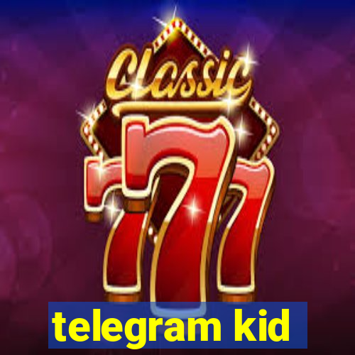 telegram kid